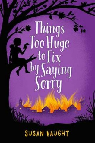 Cover of Things Too Huge to Fix by Saying Sorry