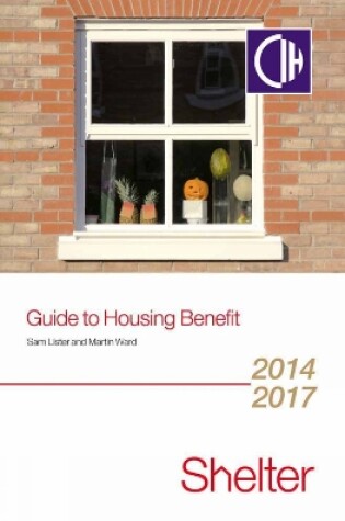 Cover of Guide To Housing Benefit 2014-2017