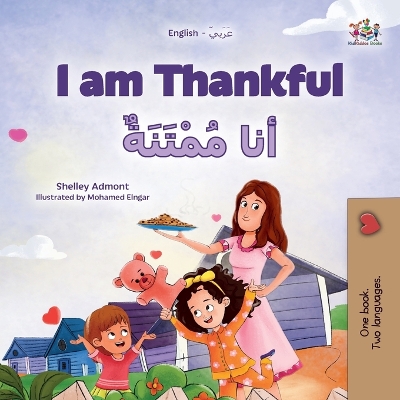 Book cover for I am Thankful (English Arabic Bilingual Children's Book)