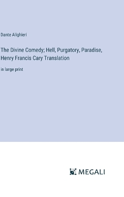 Book cover for The Divine Comedy; Hell, Purgatory, Paradise, Henry Francis Cary Translation