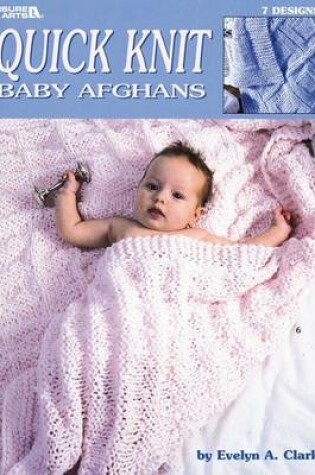 Cover of Quick Knit Baby Afghans