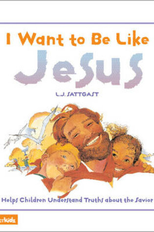 Cover of I Want to be Like Jesus