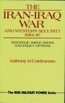 Book cover for The Iran-Iraq War and Western Security, 1984-87