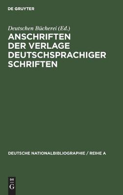 Book cover for Anschriften Der Verlage Deutschsprachiger Schriften