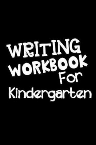 Cover of Writing Workbook For Kindergarten