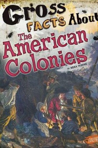 Cover of Gross Facts About the American Colonies