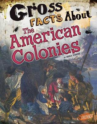 Cover of Gross Facts About the American Colonies