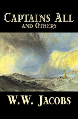 Cover of Captains All and Others by W. W. Jacobs, Fiction, Short Stories