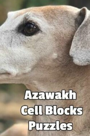 Cover of Azawakh Cell Blocks Puzzles
