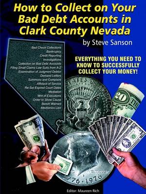 Book cover for How to Collect on Your Bad Debts in Clark County Nevada