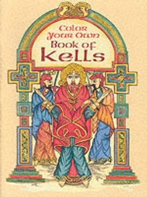 Book cover for Color Your Own Book of Kells