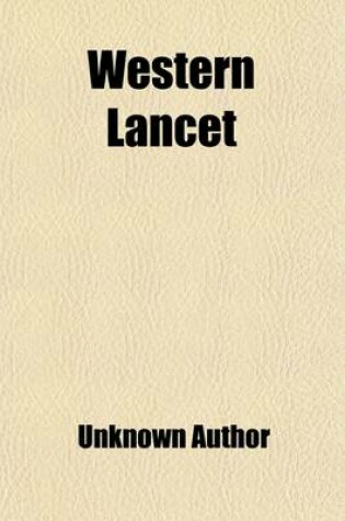 Cover of Western Lancet (Volume 16); A Monthly Journal of Practical Medicine and Surgery