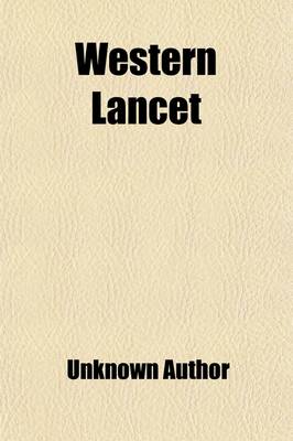 Book cover for Western Lancet (Volume 16); A Monthly Journal of Practical Medicine and Surgery