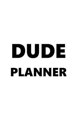 Cover of 2019 Daily Planner For Men Dude Planner Black Font White Design 384 Pages