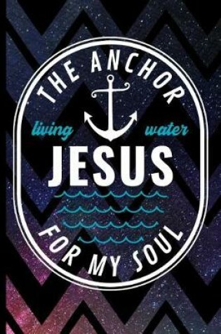 Cover of Jesus the Anchor for My Soul