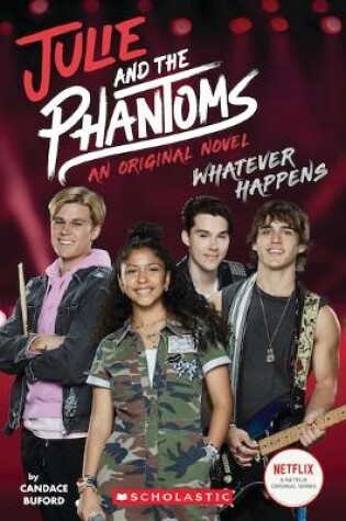 Cover of Whatever Happens (Julie and the Phantoms, Novel 1)