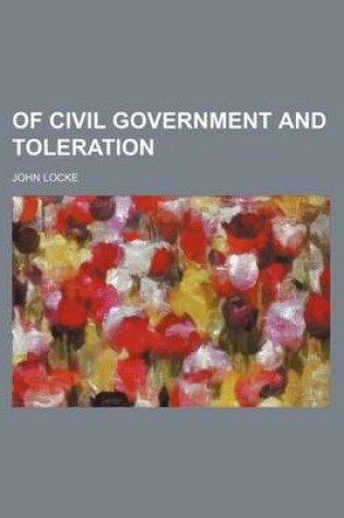 Cover of Of Civil Government and Toleration