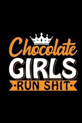 Cover of Chocolate Girls Run Shit