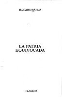 Book cover for La Patria Equivocada