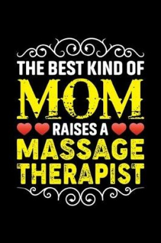 Cover of The Best Kind Of Mom Raises A Massage Therapist