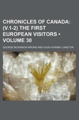 Cover of Chronicles of Canada (Volume 30); (V.1-2) the First European Visitors