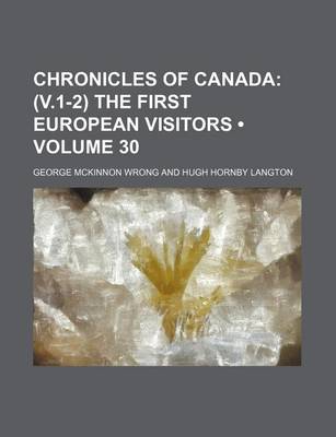 Book cover for Chronicles of Canada (Volume 30); (V.1-2) the First European Visitors