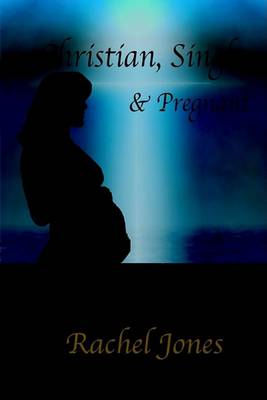 Book cover for Christian, Single and Pregnant