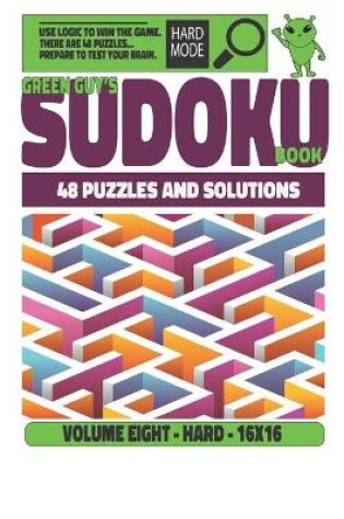 Cover of Green Guy's Sudoku Puzzles - 16 x 16 Hard