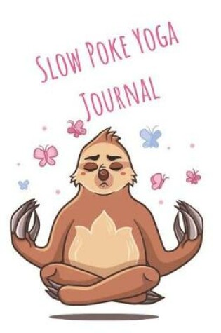 Cover of Slow Poke Yoga Journal