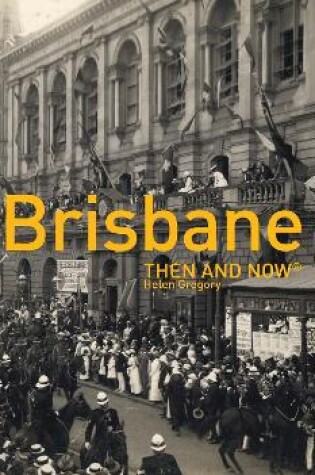 Cover of Brisbane Then and Now (R)