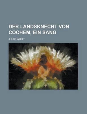 Book cover for Der Landsknecht Von Cochem, Ein Sang