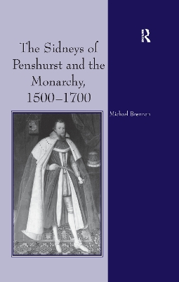 Book cover for The Sidneys of Penshurst and the Monarchy, 1500-1700