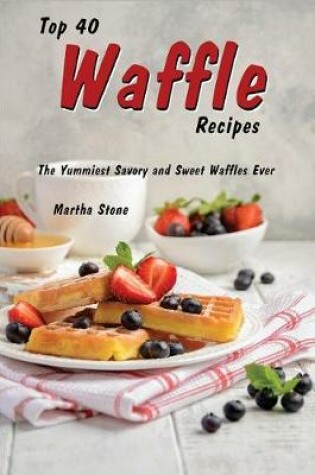 Cover of Top 40 Waffle Recipes