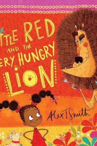 Cover of Little Red and the Very Hungry Lion