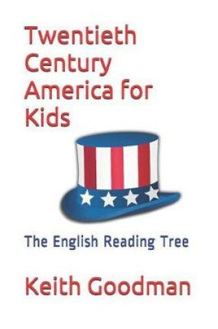 Cover of Twentieth Century America for Kids