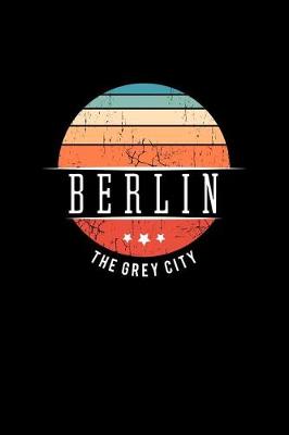 Book cover for Berlin the Grey City