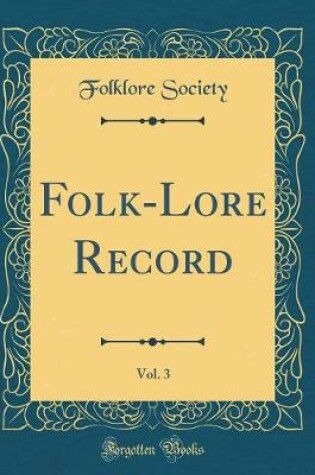 Cover of Folk-Lore Record, Vol. 3 (Classic Reprint)