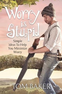 Book cover for Worry is Stupid