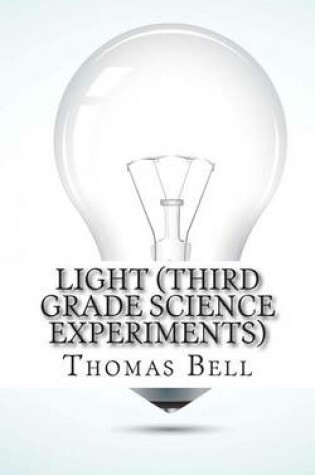 Cover of Light (Third Grade Science Experiments)