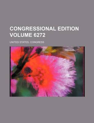 Book cover for Congressional Edition Volume 6272