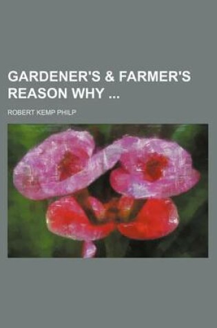 Cover of Gardener's & Farmer's Reason Why