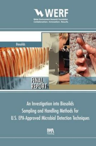 Cover of An Investigation into Biosolids Sampling and Handling Methods for U.S. EPA-Approved Microbial Detection Techniques