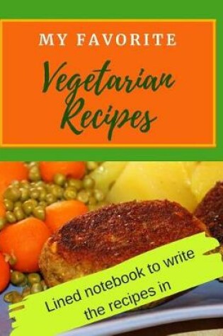 Cover of My Favorite Vegetarian Recipes
