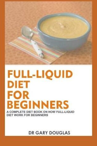 Cover of Full-Liquid Diet for Beginners