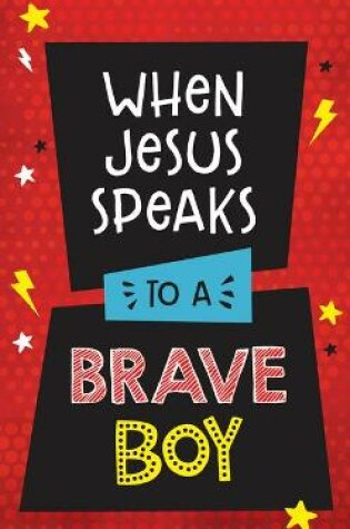 Cover of When Jesus Speaks to a Brave Boy