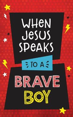 Book cover for When Jesus Speaks to a Brave Boy