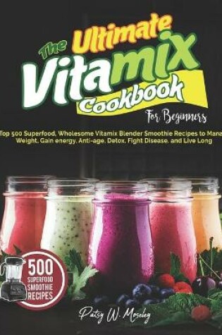 Cover of The Ultimate Vitamix Cookbook For Beginners