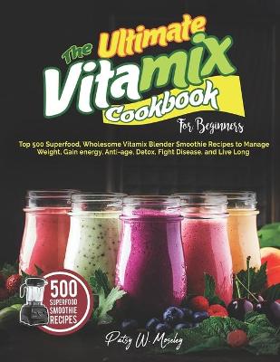 Book cover for The Ultimate Vitamix Cookbook For Beginners