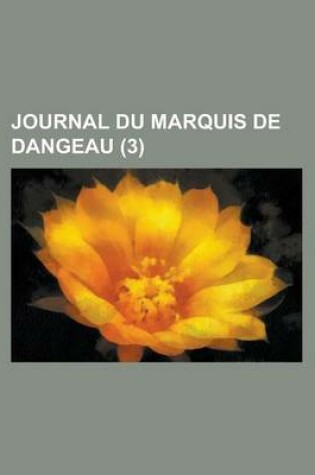 Cover of Journal Du Marquis de Dangeau (3 )