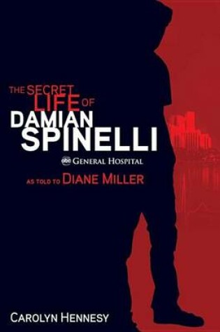Cover of The Secret Life of Damian Spinelli